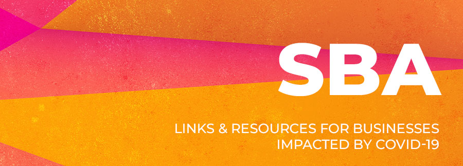 SBA - Small Business Links & Resources for Businesses impacted by COVID-19 by BFC